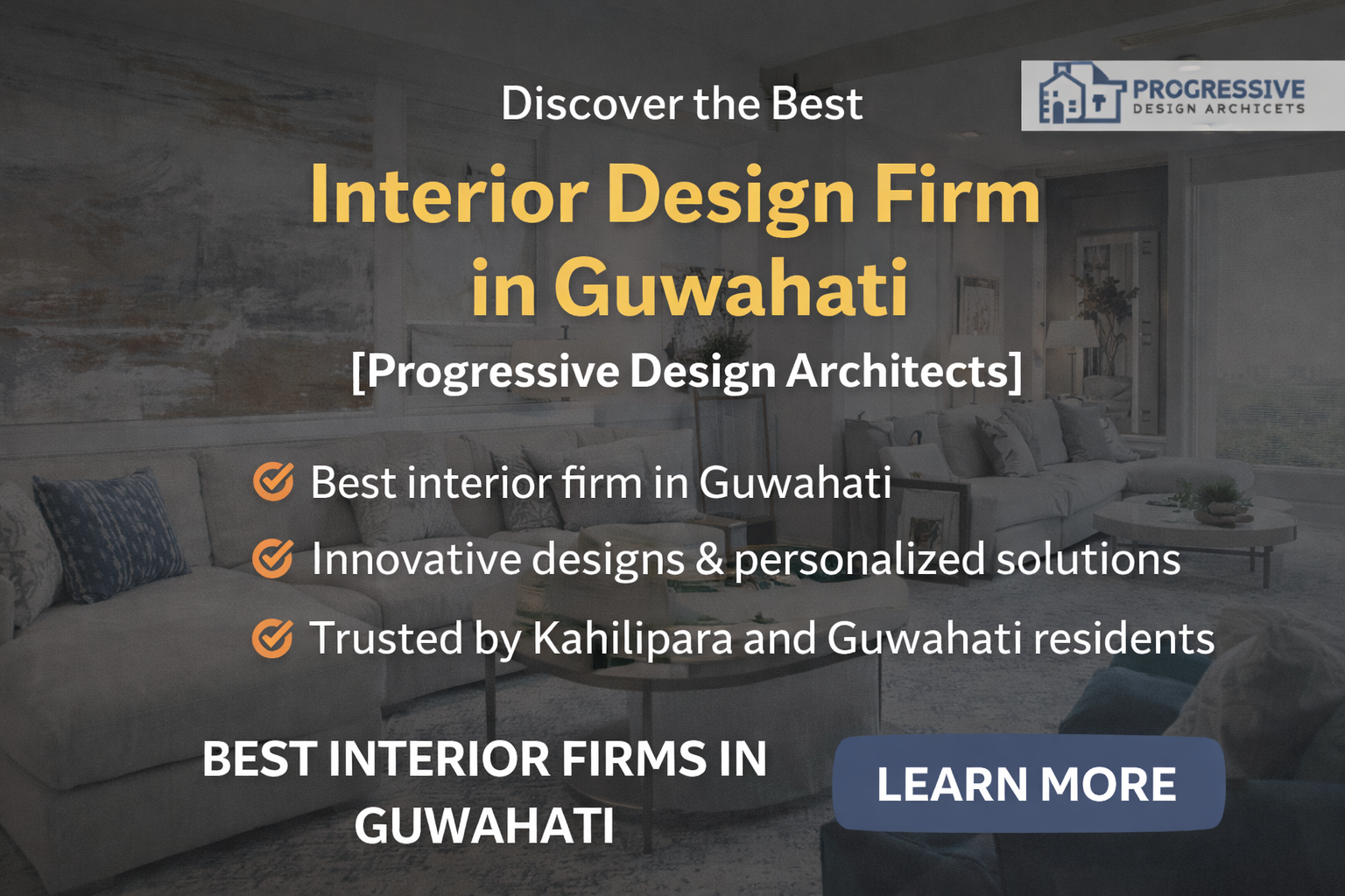 Read more about the article Discover the Best Interior Design Firm in Guwahati – Progressive Design Architect